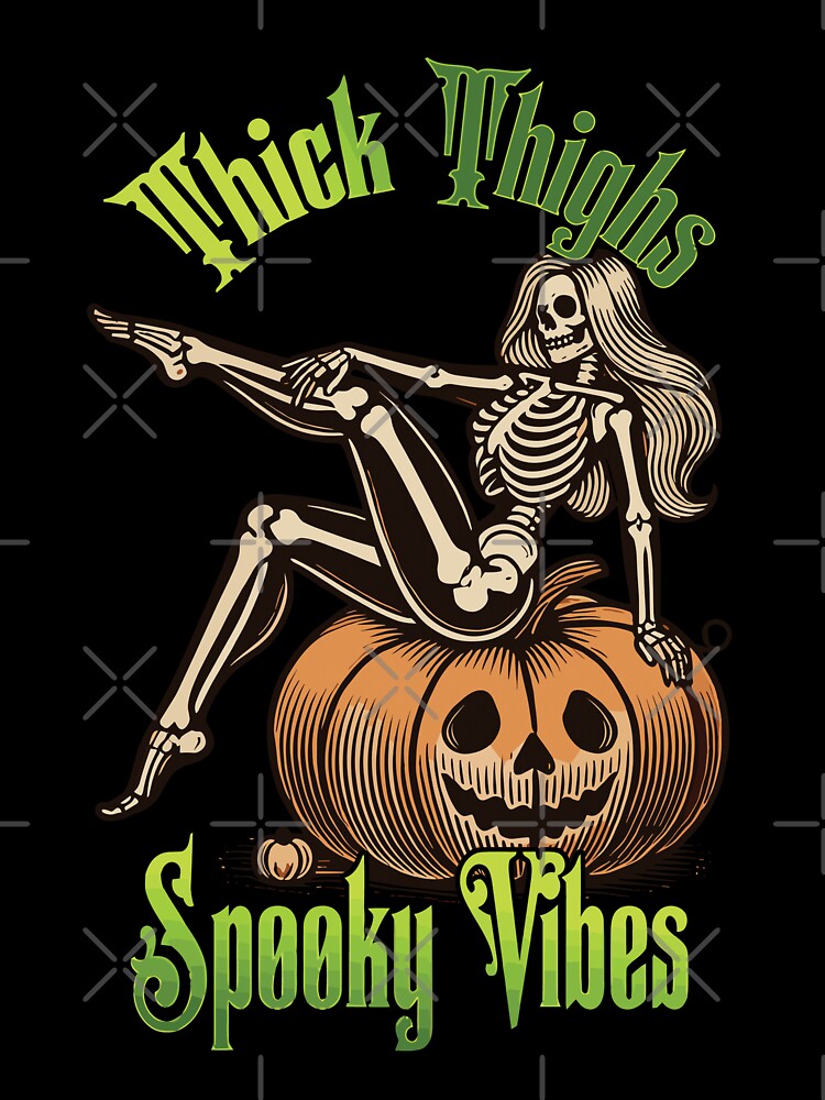 Thick Thighs And Spooky Vibes Halloween Girls by LuminOrb