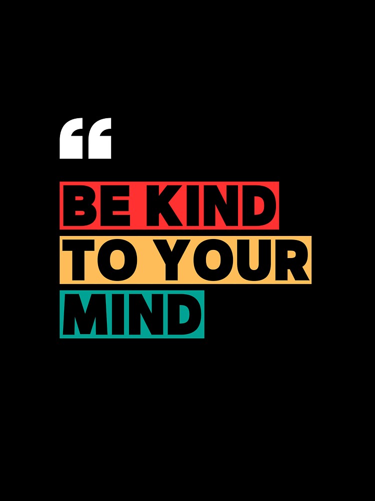 Retro "Be Kind to Your Mind" Mental Health Typography Design by THE_OPULENCE