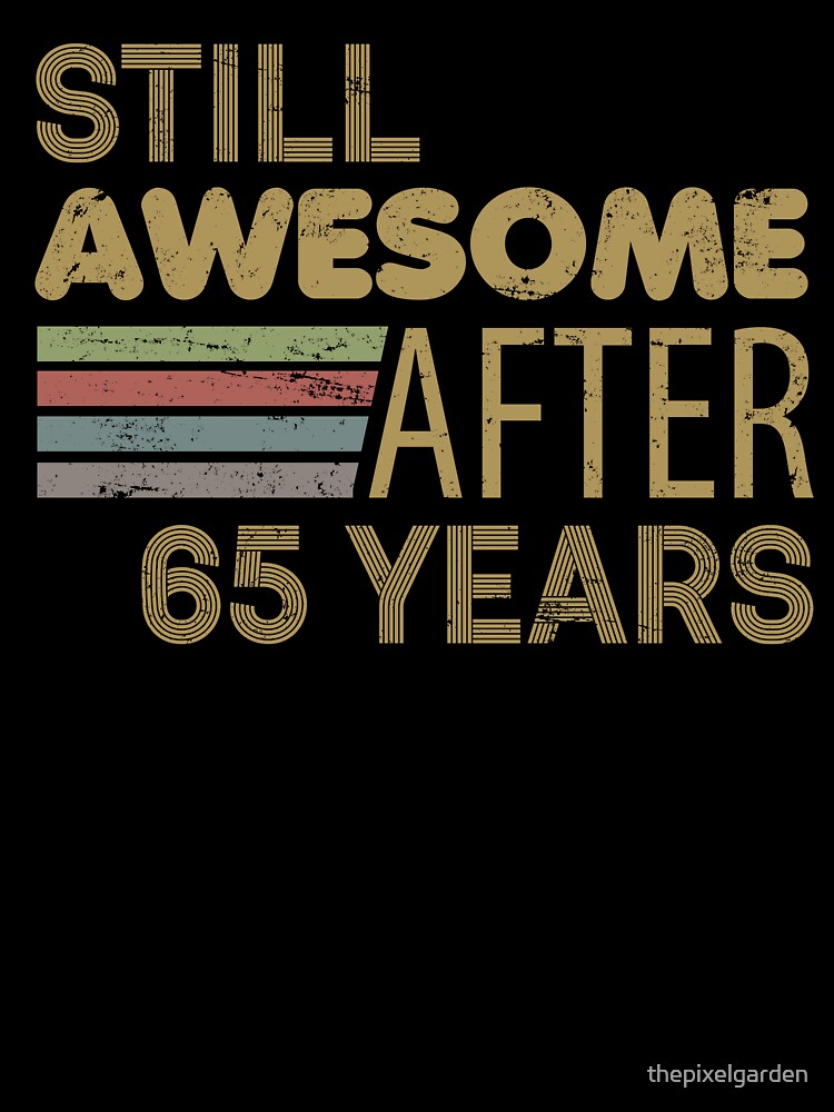 Awesome 65th Birthday by thepixelgarden