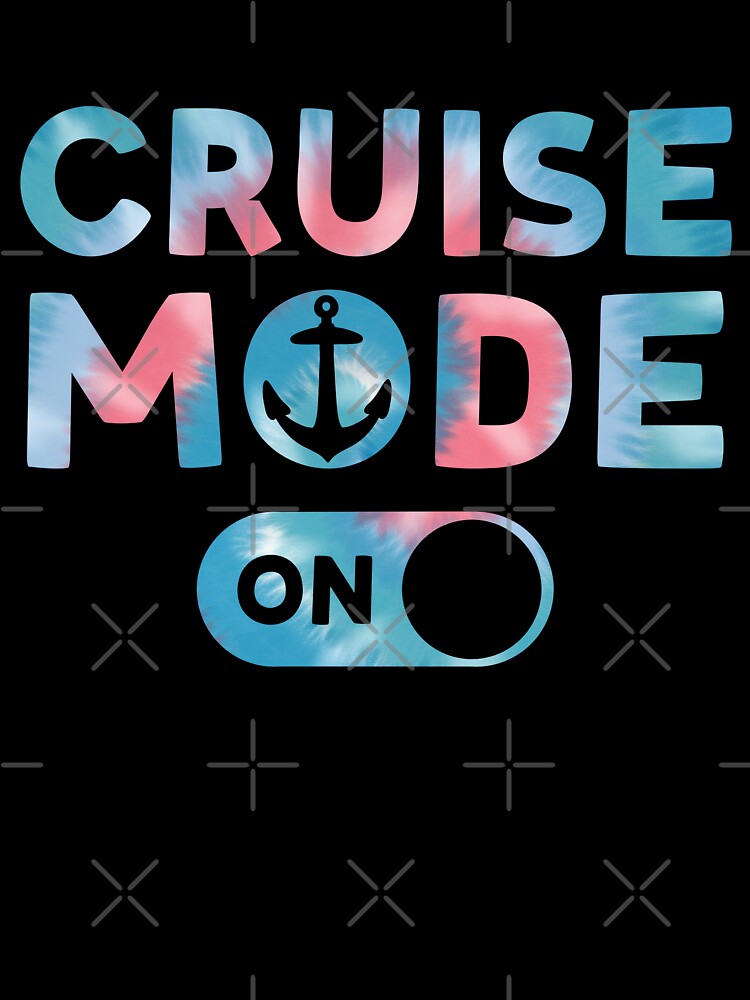 Cruise Mode On Tie Dye Print For Family Cruise Trip by JokeGysen