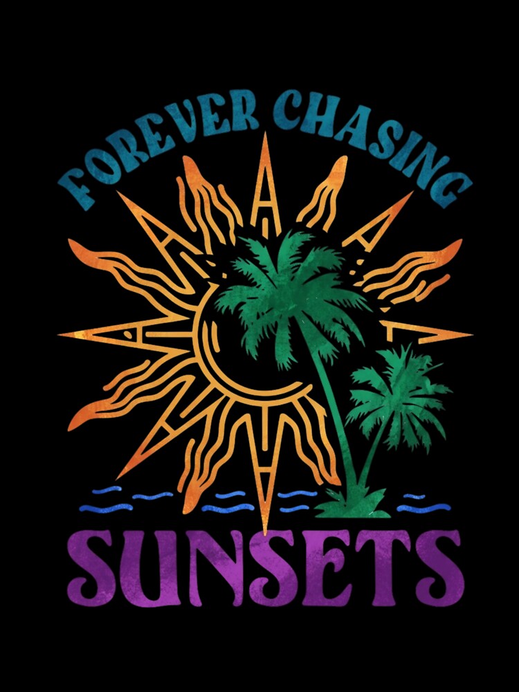 Forever Chasing Sunsets by Colorful-Garden