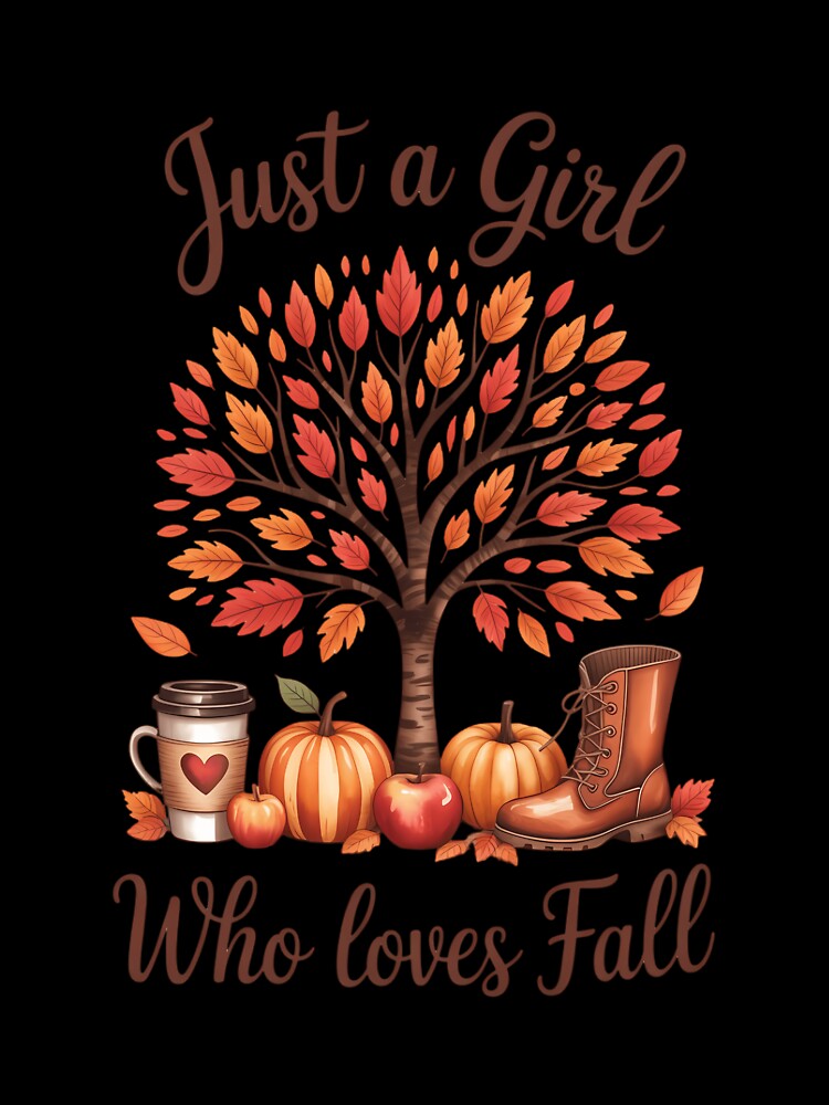 Just A Girl Who Loves Fall Pumpkin Spice Latte Cute Autumn by TyraYoung
