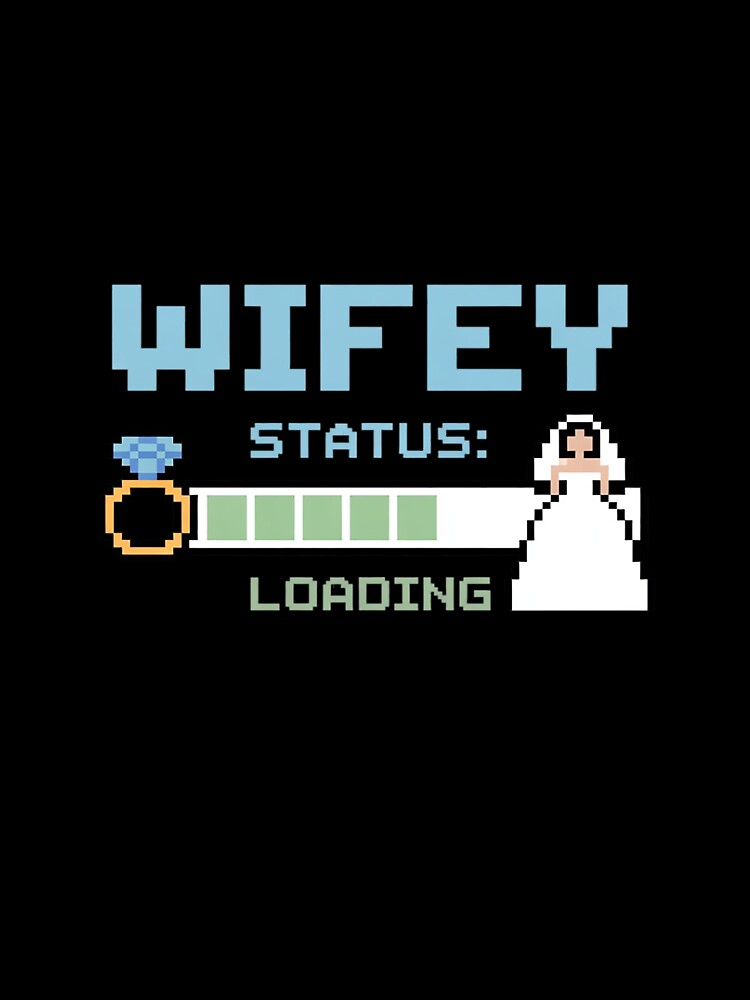 Wifey Status Loading Wedding Bachelorette Graphic by JaskconLIfe23