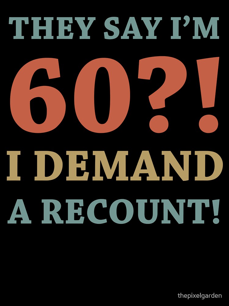 60th Birthday Gag Gift by thepixelgarden