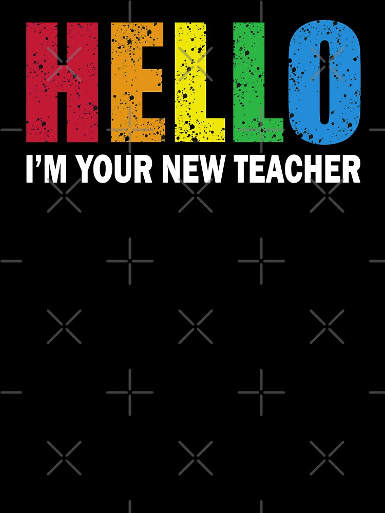 Hello I'm your new teacher by JustCreativity