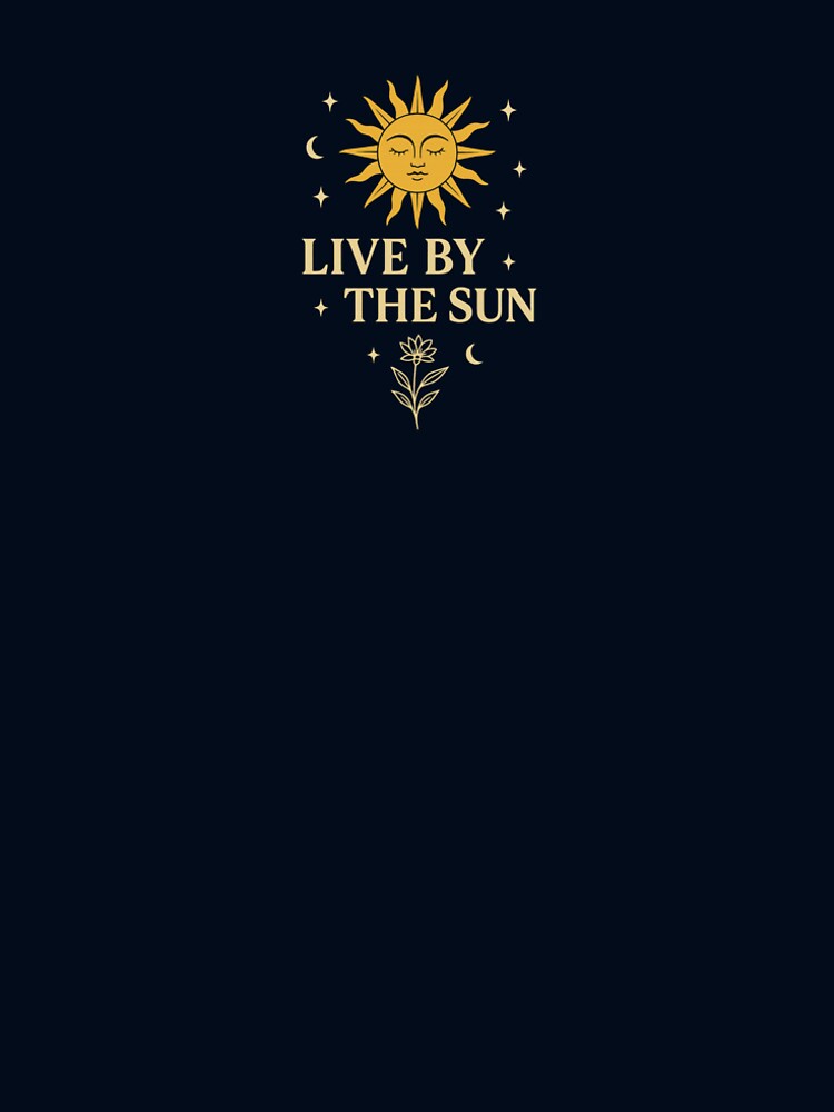 Live By The Sun – Aesthetic Celestial Sun & Moon Design by Infinitevibe