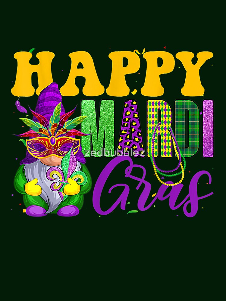 Happy Mardi Gras Gnome With Carnival Mask Fat Tuesday Parade T-Shirt by zedbubblez