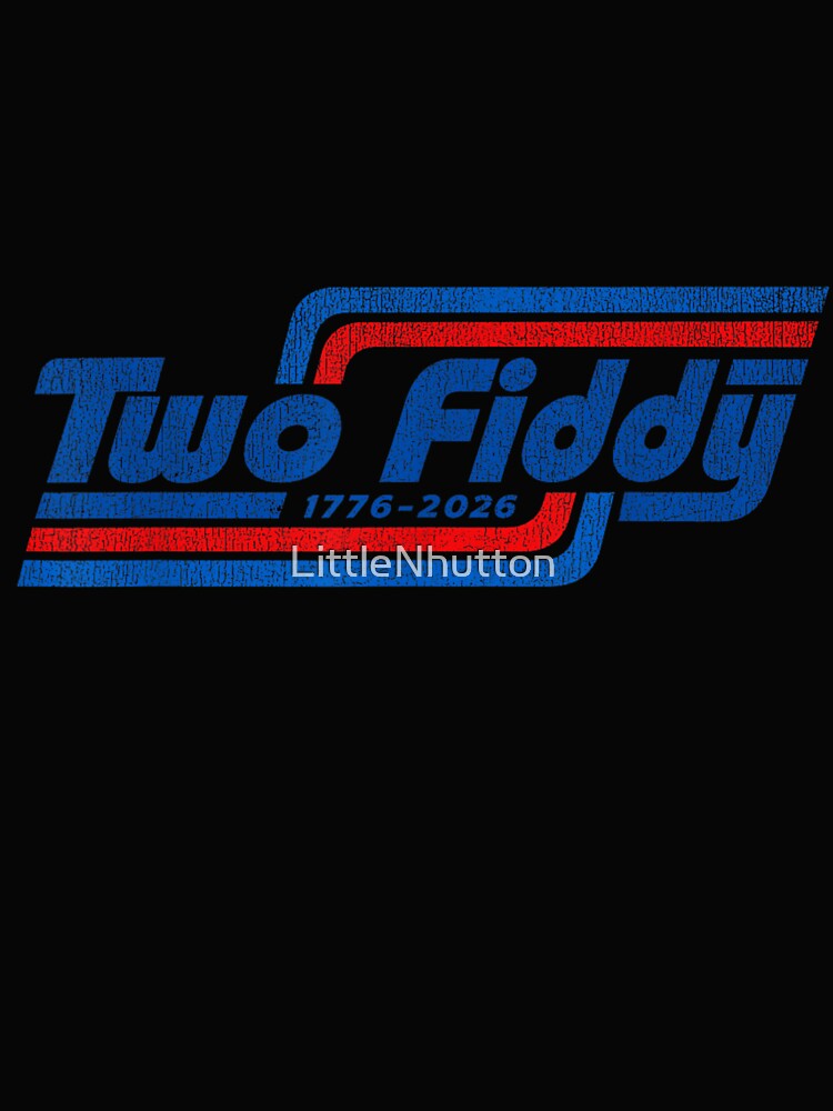 Two Fiddy 1776 To 2026 United States Semiquincentennial Distressed Retro Patriotic Design by LittleNhutton
