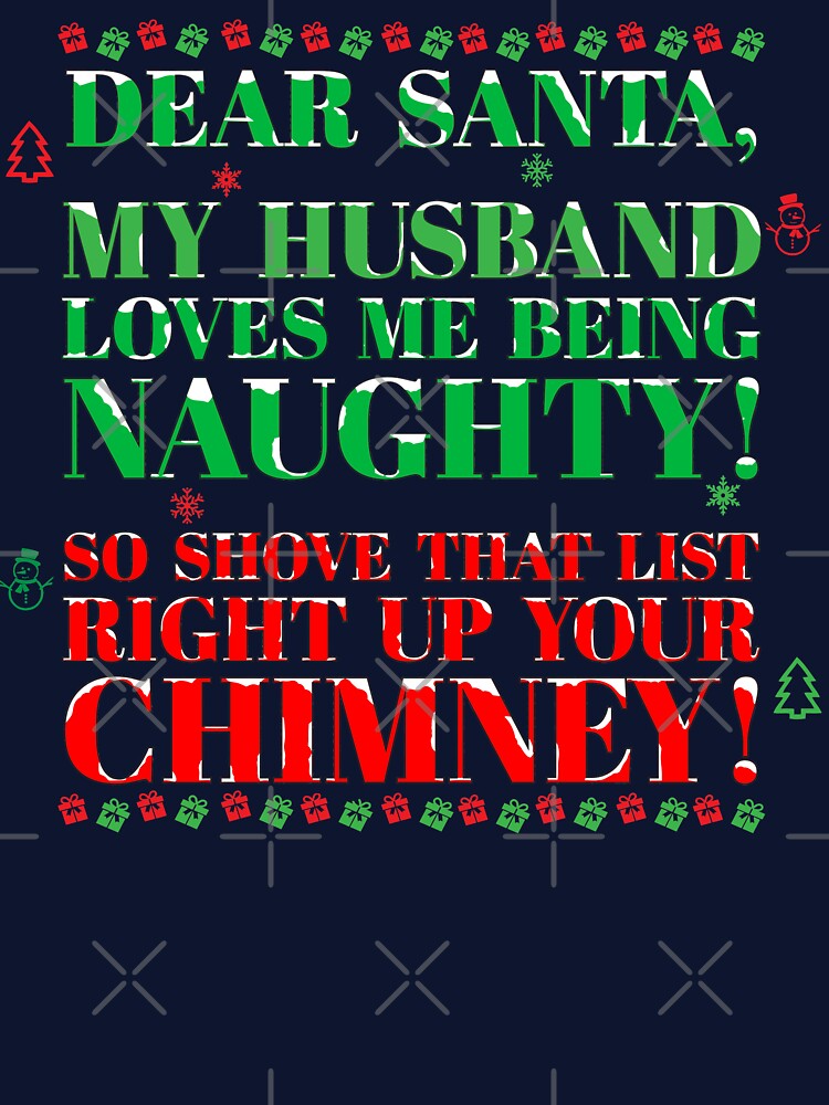 DEAR SANTA, MY HUSBAND LOVES ME BEING NAUGHTY! by Harlake