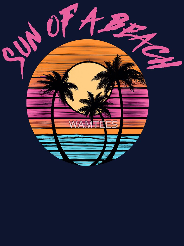 Sun Of A Beach | Retro Summer by WAMTEES
