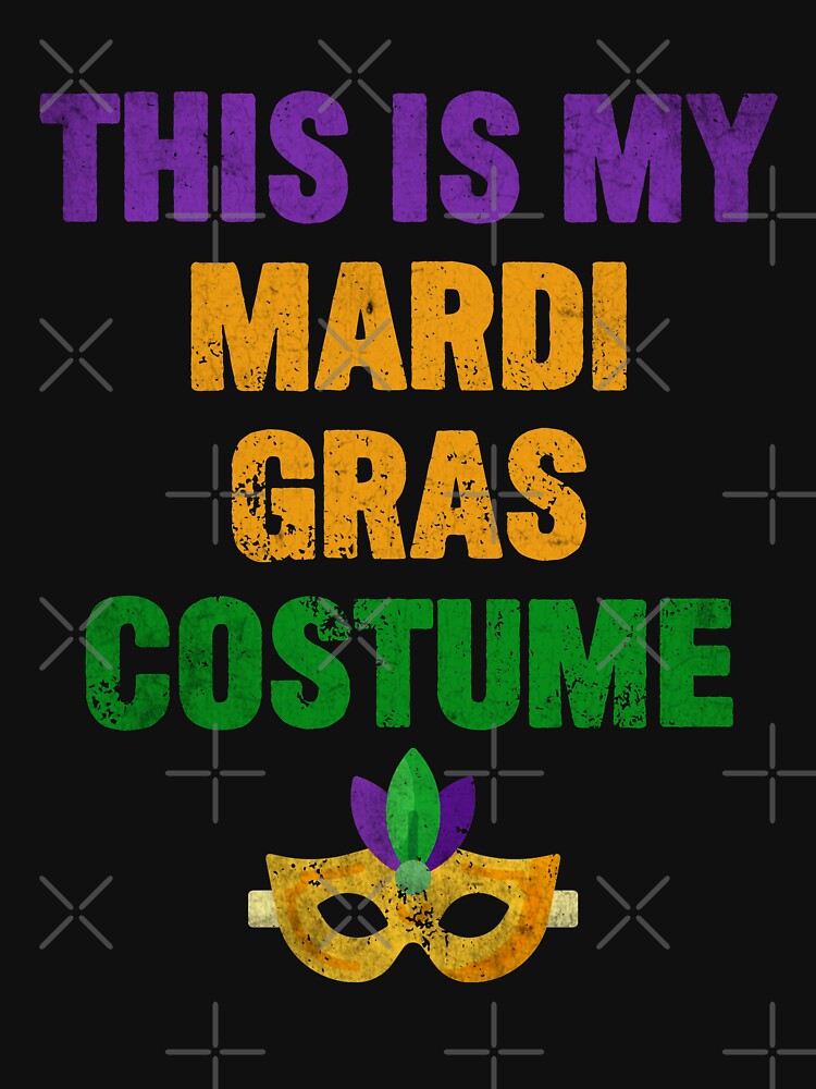 This Is My Mardi Gras Costume by hadicazvysavaca