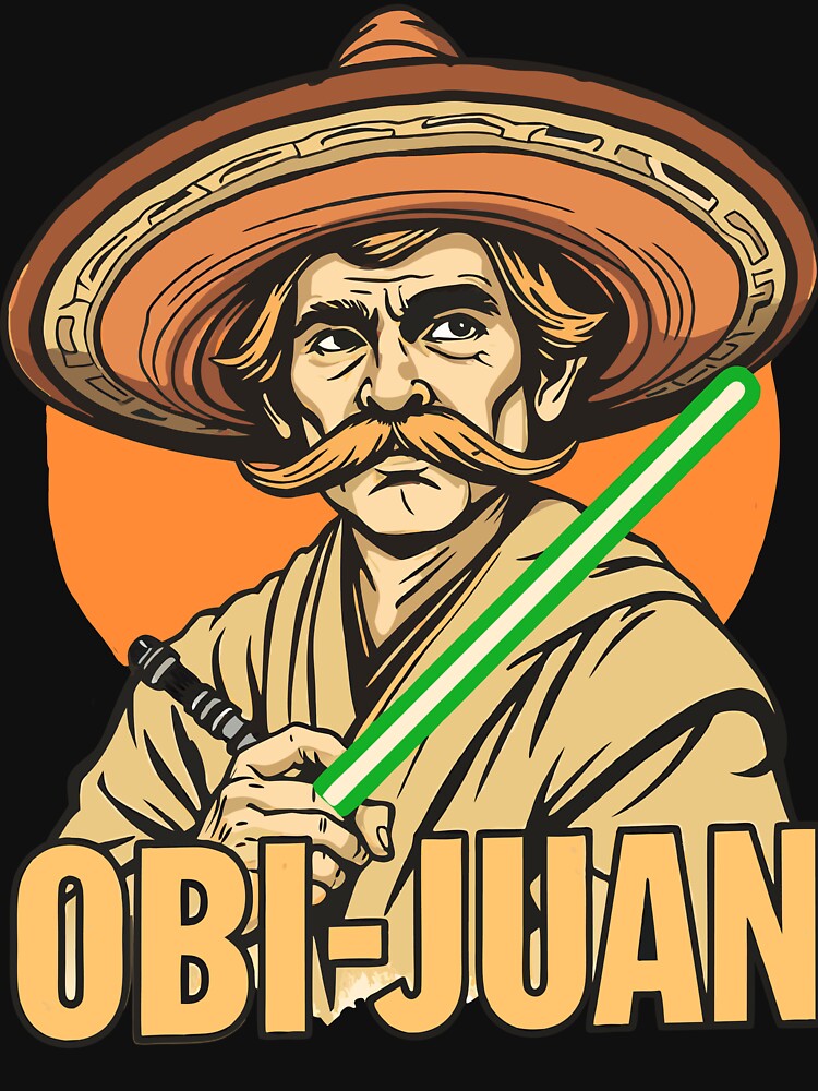 Obi Juan Sombrero Cinco de Mayo Funny Mexican Star Fiesta Humor by Hoally-craft