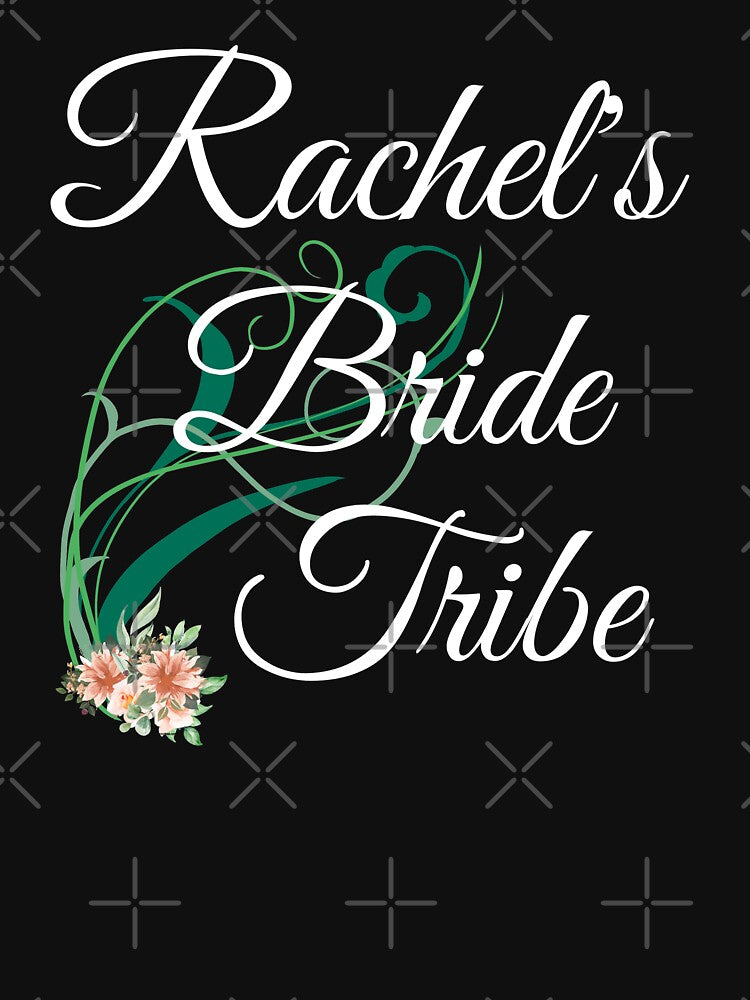 It's Rachel's Bride Tribe by BubbaCool
