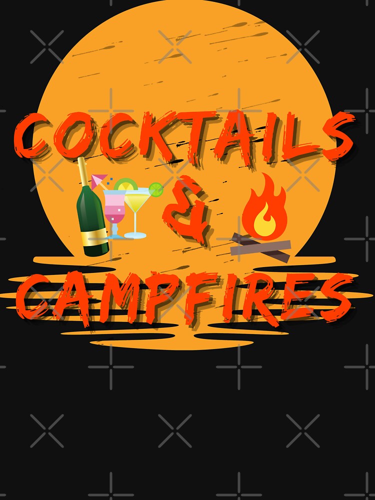 Cocktails & Campfires - Funny Camper Design by Sun Sand & Sea Art