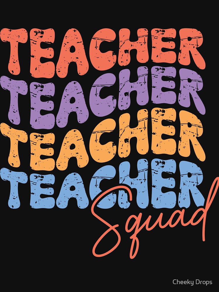 Teacher Squad For Teachers Teachers Day by Cheeky Drops