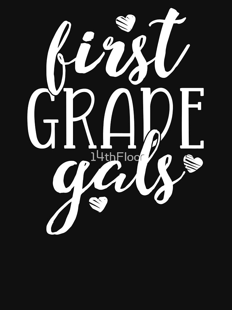 First Grade Gals Teacher Team T-Shirt Women Squad Crew Girl by 14thFloor