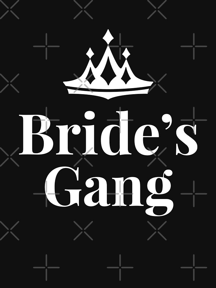 Brides Gang, Bachelorette Party Team Bridesmaids by PugSwagClothing