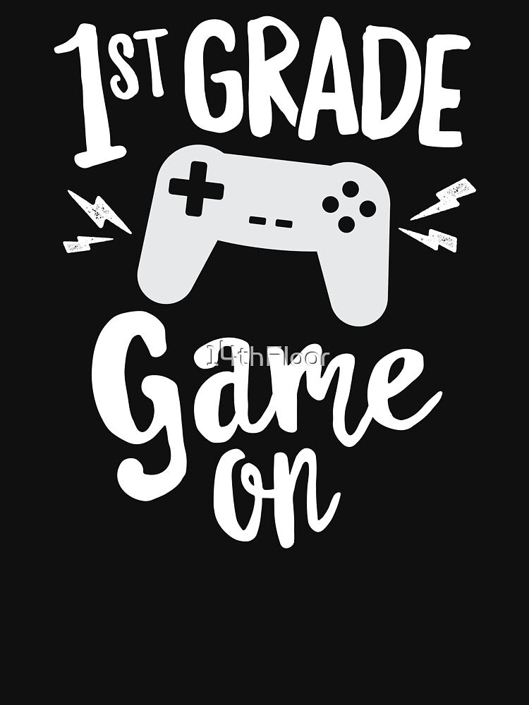 1st Grade Game On Back to School T-Shirt Gaming Gamer First by 14thFloor
