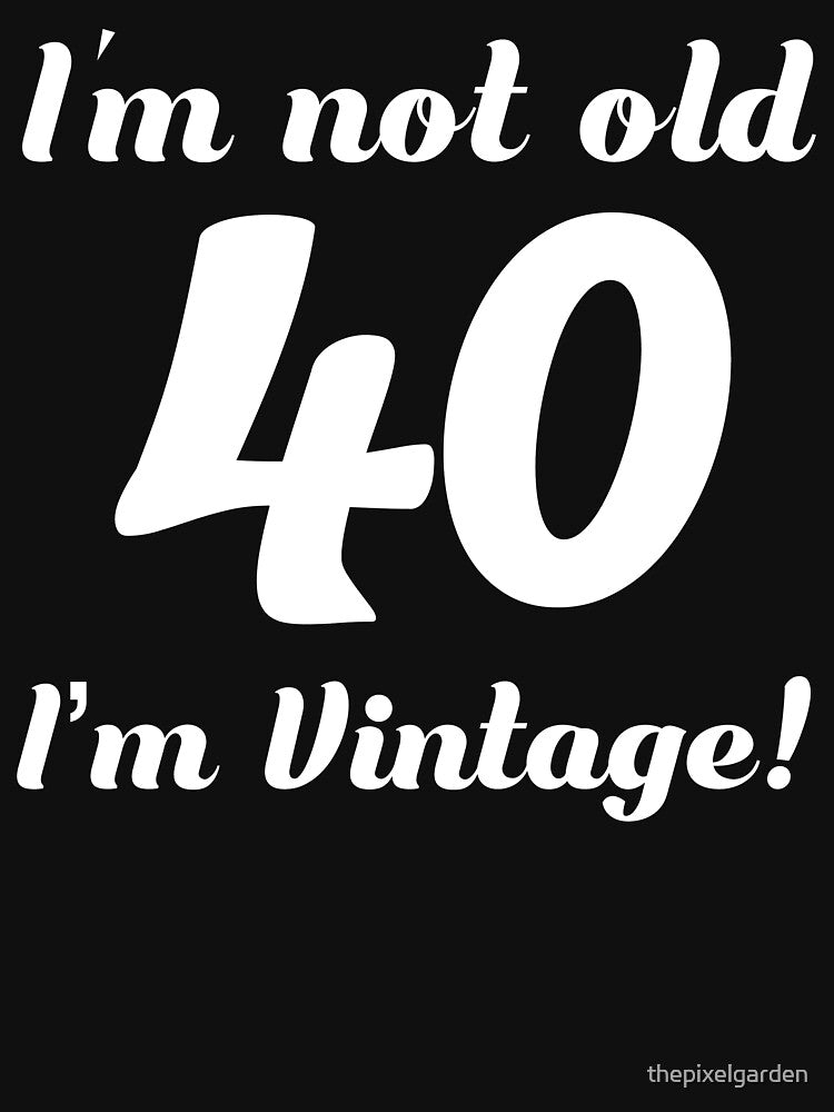 40th Birthday Vintage by thepixelgarden
