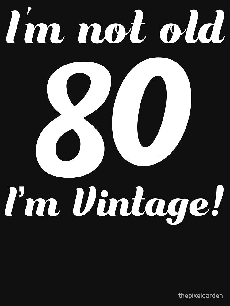 80th Birthday Vintage by thepixelgarden