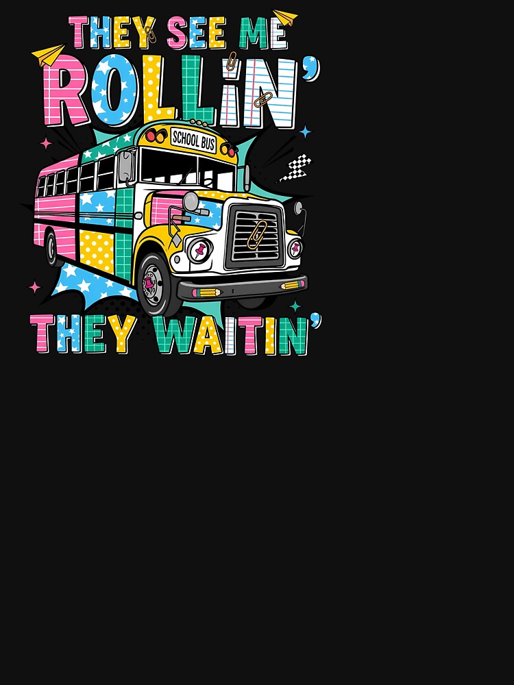 They See Me Rollin Welcome Back To School Bus Kids by KroghDs