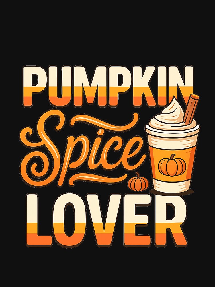 Pumpkin Spice Lover for Fall and Coffee Fans Funny Pumpkin Spice Lover T-Shirt for Autumn Vibes by Omarmadani