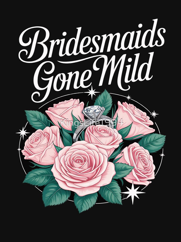 bridesmaid women & funny bachelorette party. bridal party by KingsLife1994
