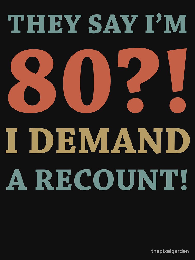 80th Birthday Gag Gift by thepixelgarden