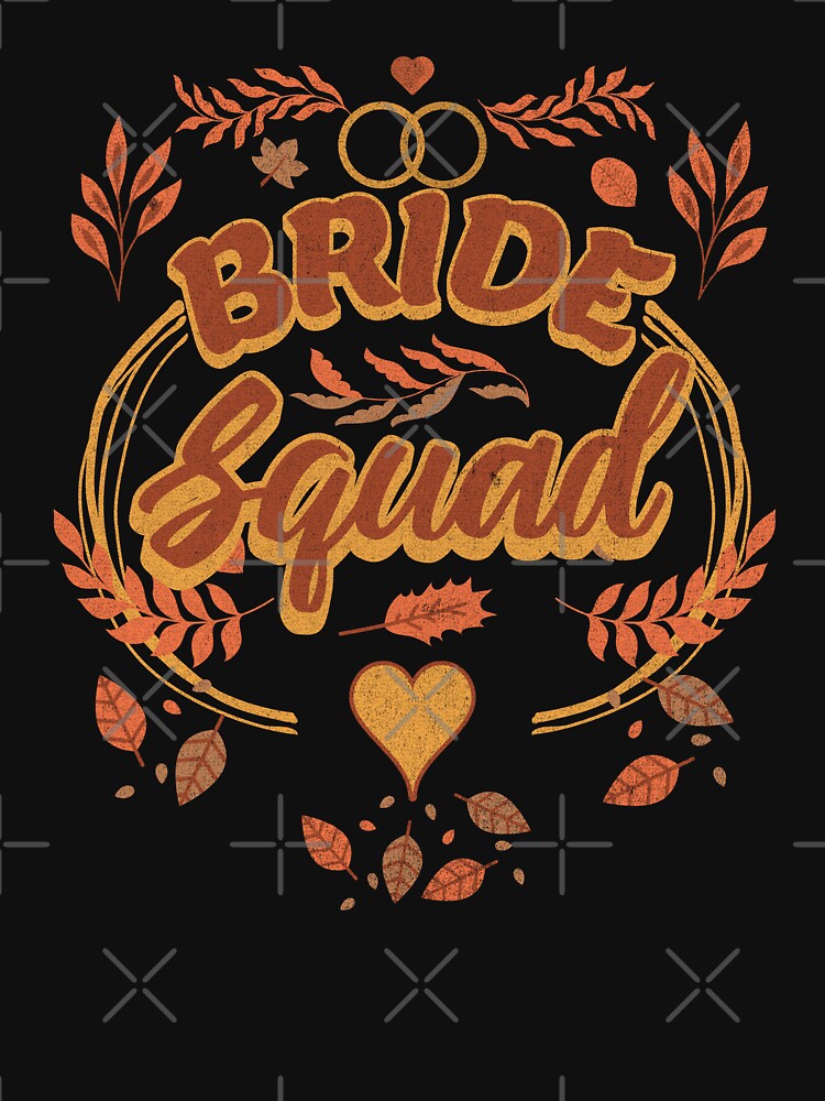 Bachelorette Party Autumn Bride Squad by Khihi