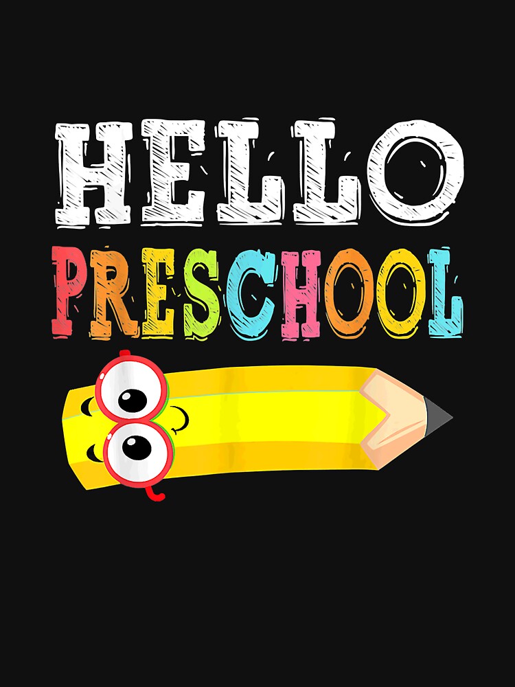 Hello Preschool Back To School by WilliamsonTate
