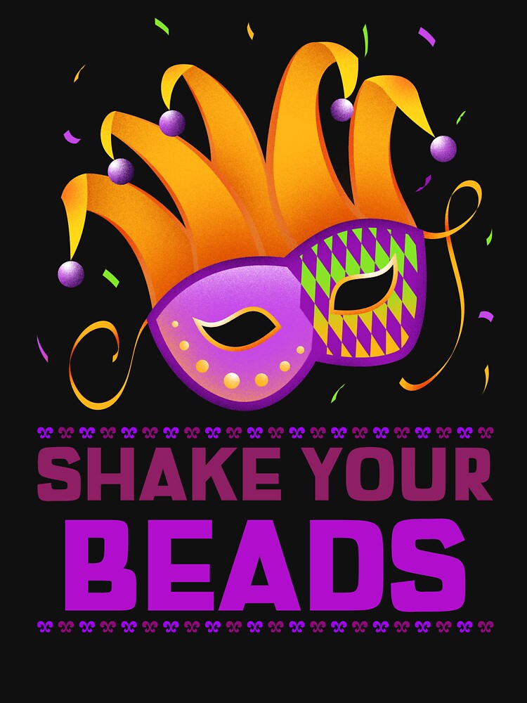 SHAKE YOUR BEADS Mardi Gras T-Shirt by Rouxtees