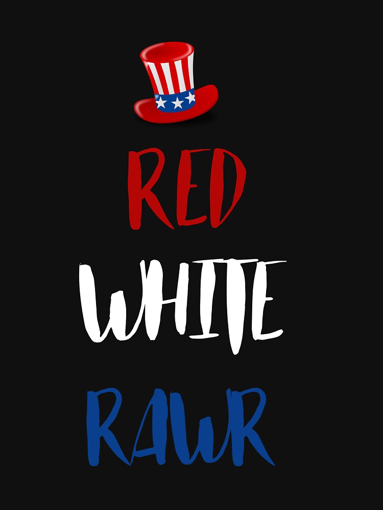 RED WHITE & RAWR Funny 4th of july Gifts Holidays by sichaz