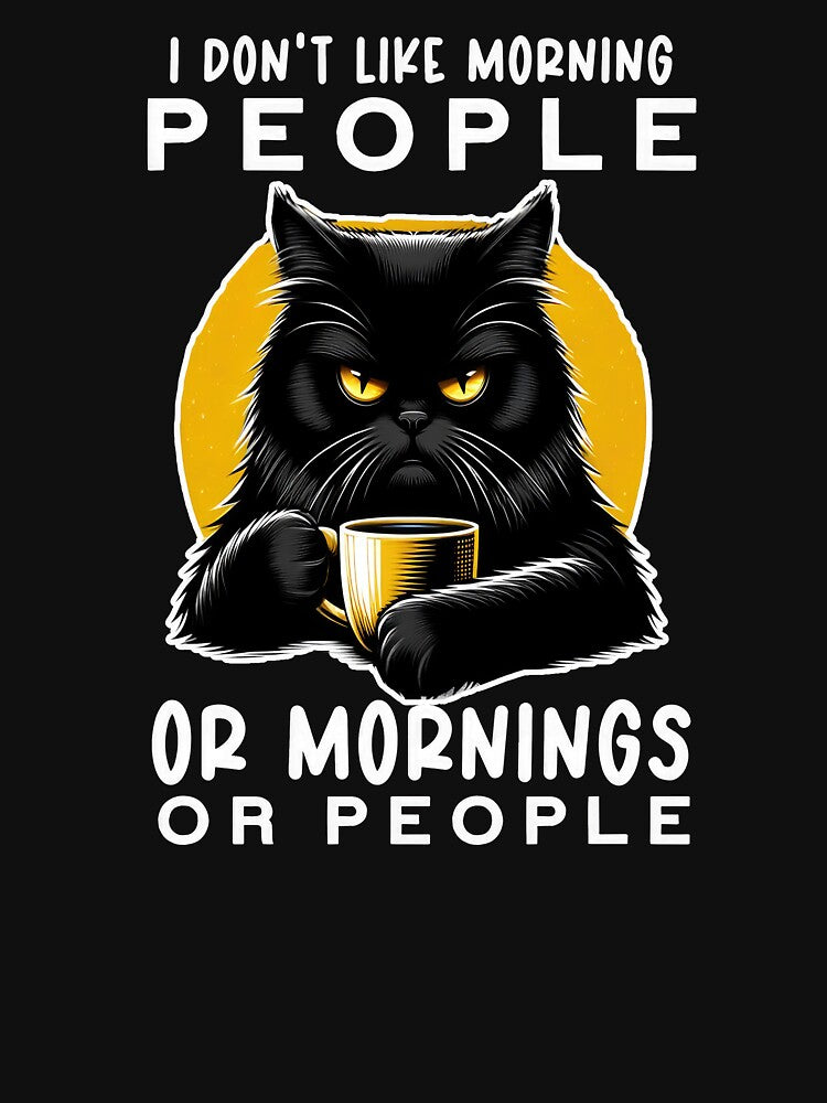 I Don’t Like Morning People Cat Shirt | Grumpy Black Cat Coffee Tee | Funny Anti Social Cat Lover Gift by UmazDesigns