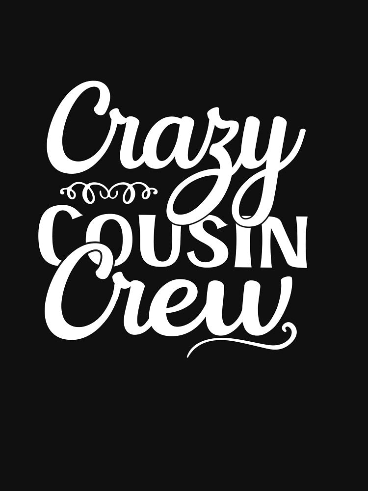 Crazy Cousin Crew by Ela-Designer