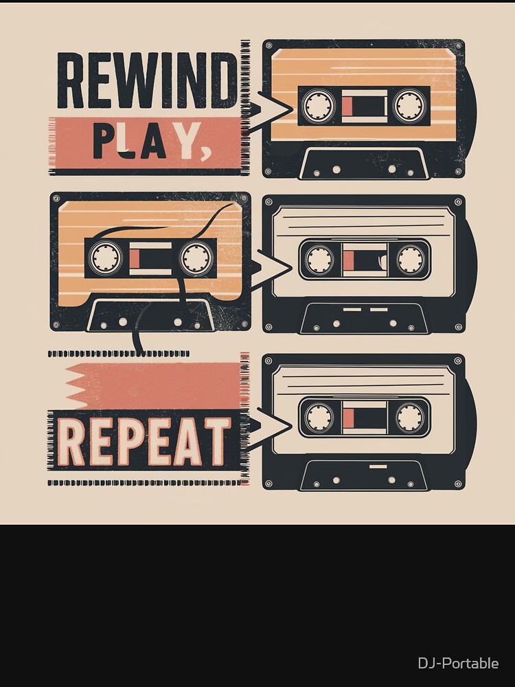 Play, Rewind, Repeat by DJ-Portable