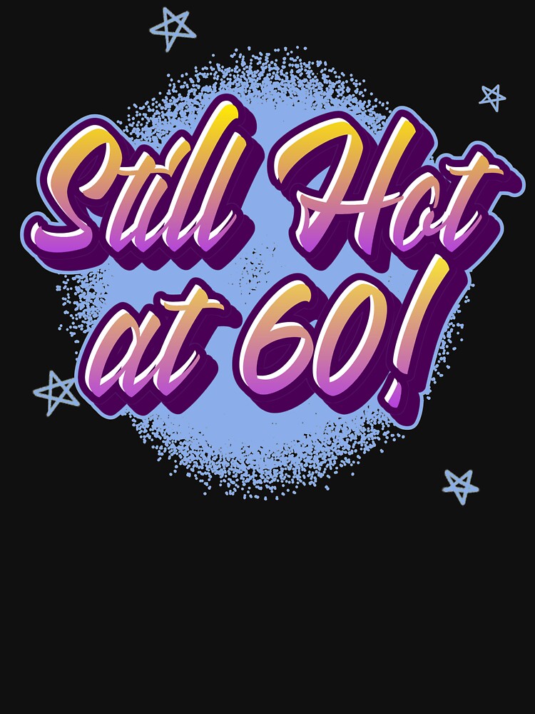 Still hot at 60! by Murbee
