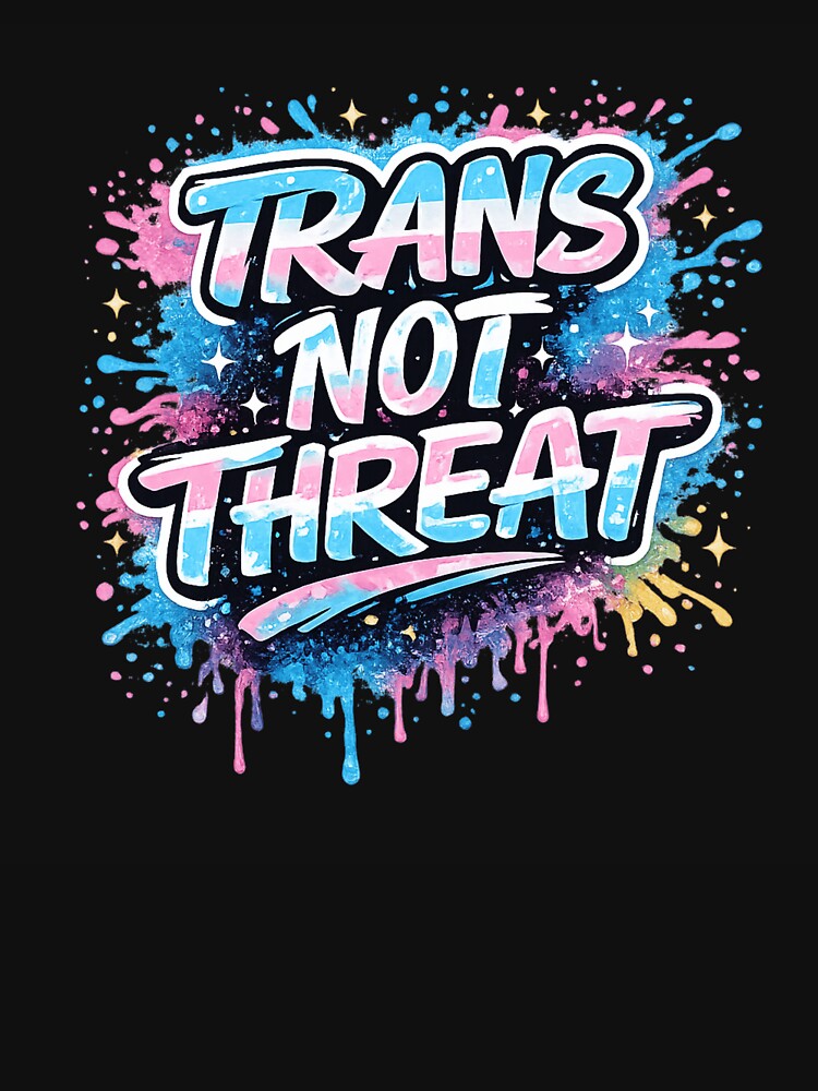 Trans Not Threat Graffiti Pride Typography Design by LatestDesign95
