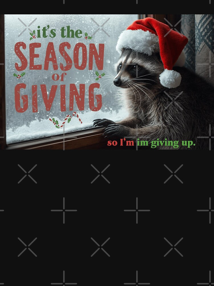 Raccoon Christmas Meme It's the season of giving, so I'm giving up by Morikiras