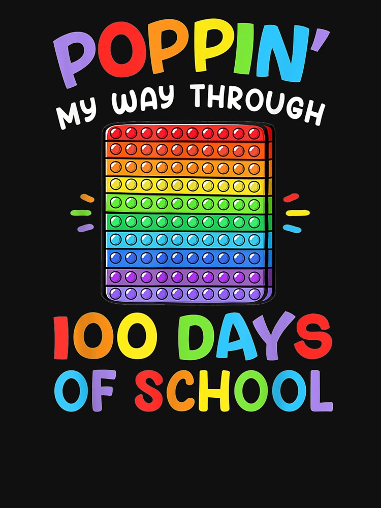 Poppin My Way Through 100 Days Funny 100th Day Of School by Andreberube