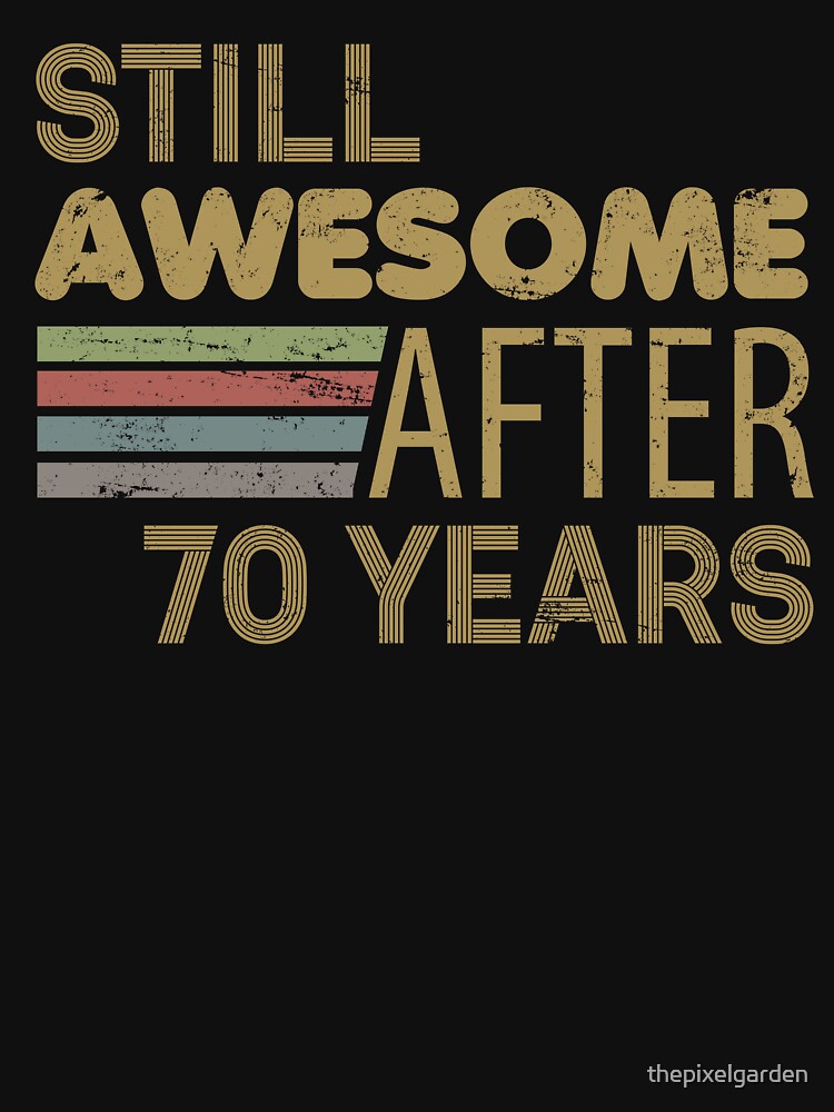 Awesome 70th Birthday by thepixelgarden