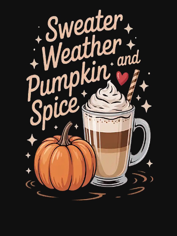 Weather and Pumpkin Spice Latte Autumn Fall Season by StuffNestie
