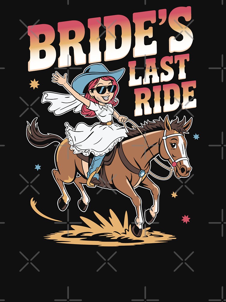 Bride's Last Ride Funny Horse Ride Bachelorette by tmerchtrends