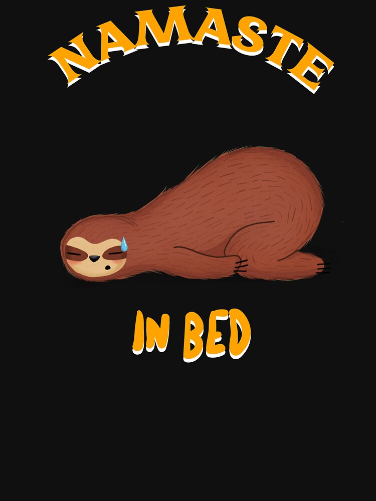 Namaste in bed funny yoga sloth by lach3