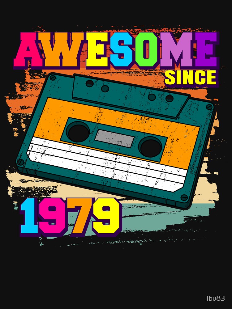 awesome since 1979 Retro Cassette Tape 43rd birthday by Ibu83