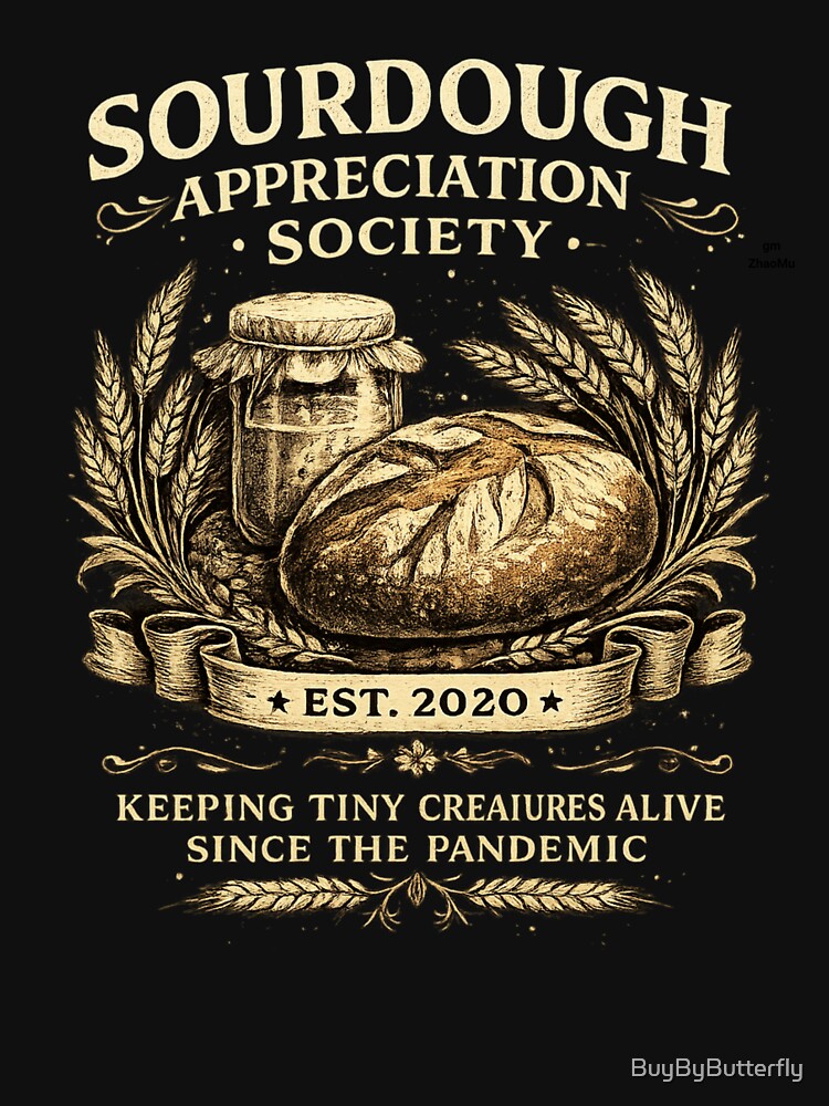 Sourdough Appreciation Society Vintage Bread Baking Design by BuyByButterfly