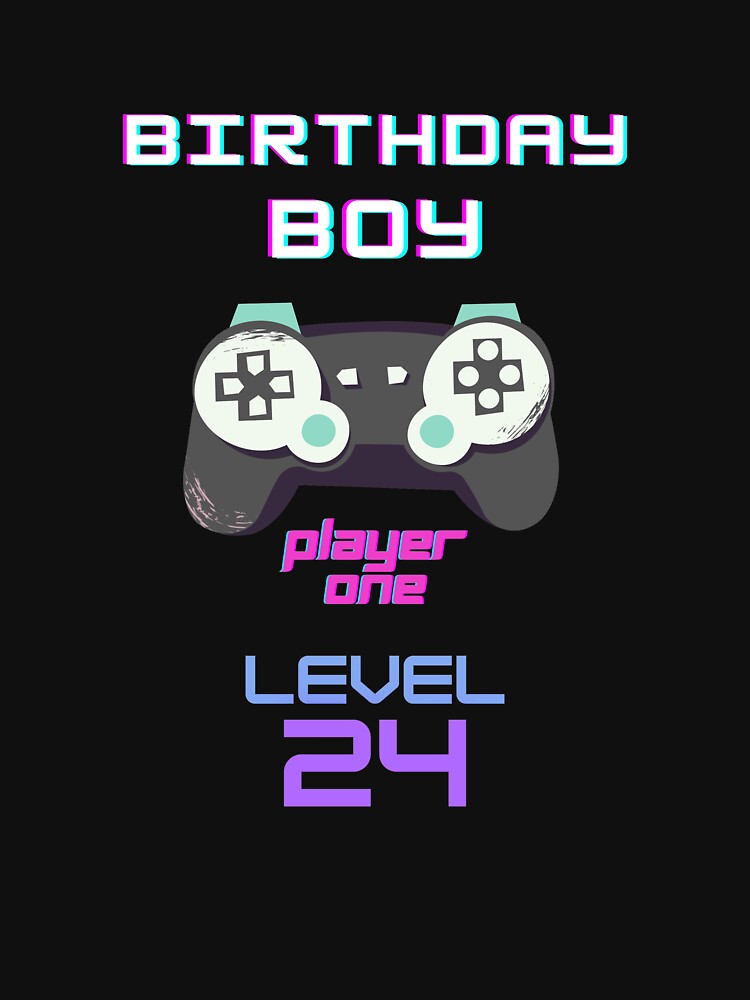 BIRTHDAY BOY LEVEL 24 by 30-Merch