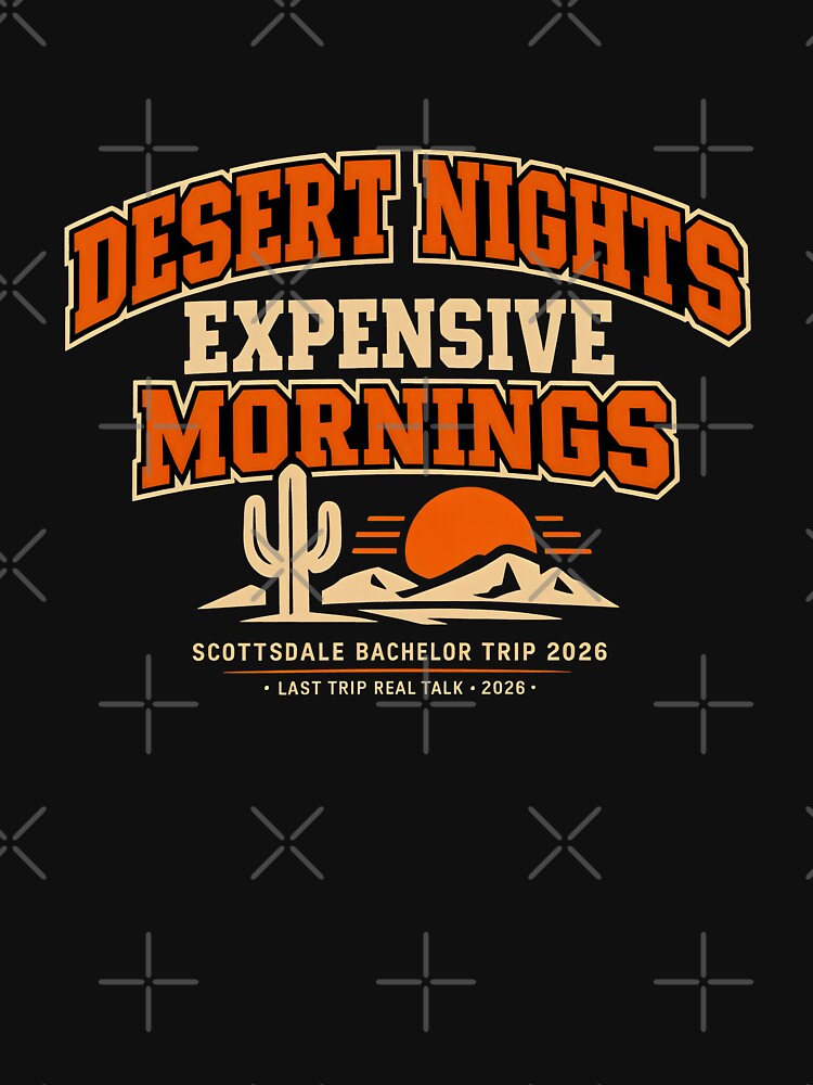 Desert Nights Expensive Mornings Scottsdale Bachelor Trip Groomsman Gift by SplashTastic