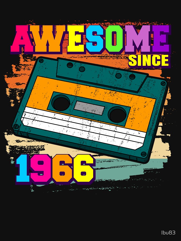 Awesome since 1966 Retro Cassette Tape 56th Birthday by Ibu83