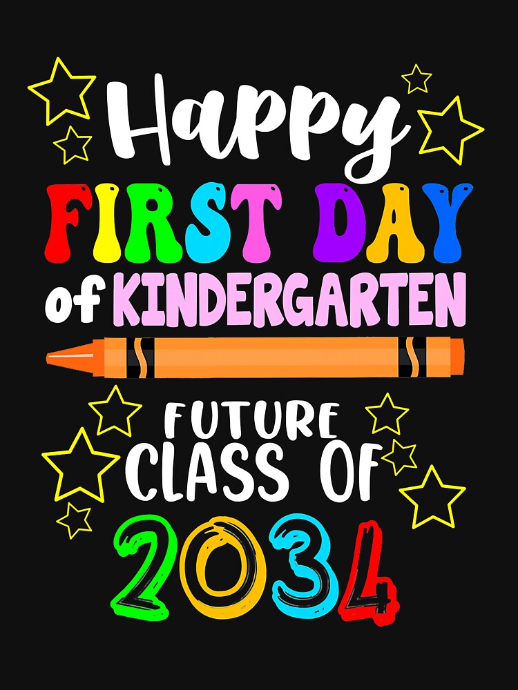 Hello Kindergarten First Day Of Kindergarten Class Of 2034 by ClareMadelane
