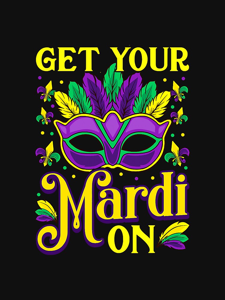Mardi Gras Get Your Mardi On Mask by carpe9572